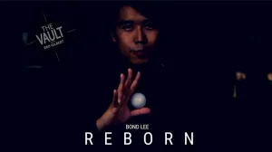 REBORN by Bond Lee - VIDEO DOWNLOAD